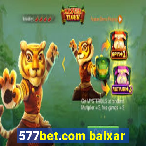 577bet.com baixar